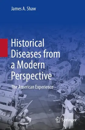 Shaw |  Historical Diseases from a Modern Perspective | Buch |  Sack Fachmedien