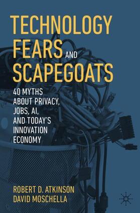 Atkinson / Moschella |  Technology Fears and Scapegoats | Buch |  Sack Fachmedien