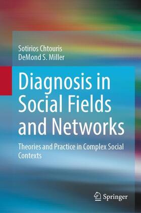 Miller / Chtouris |  Diagnosis in Social Fields and Networks | Buch |  Sack Fachmedien