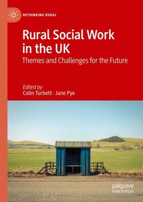 Turbett / Pye |  Rural Social Work in the UK | Buch |  Sack Fachmedien