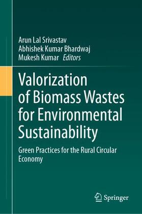 Srivastav / Kumar / Bhardwaj |  Valorization of Biomass Wastes for Environmental Sustainability | Buch |  Sack Fachmedien