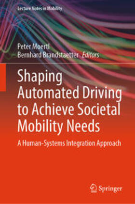 Moertl / Brandstaetter |  Shaping Automated Driving to Achieve Societal Mobility Needs | eBook | Sack Fachmedien