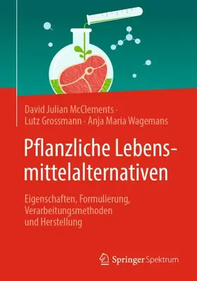 McClements / Wagemans / Grossmann |  Pflanzliche Lebensmittelalternativen | Buch |  Sack Fachmedien