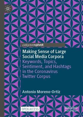 Moreno-Ortiz |  Making Sense of Large Social Media Corpora | Buch |  Sack Fachmedien