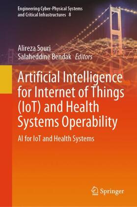 Bendak / Souri |  Artificial Intelligence for Internet of Things (IoT) and Health Systems Operability | Buch |  Sack Fachmedien