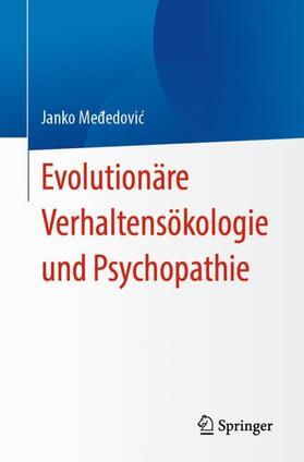 Mededovic / Mededovic |  Evolutionäre Verhaltensökologie und Psychopathie | Buch |  Sack Fachmedien