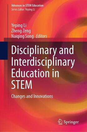 Li / Zeng / Song |  Disciplinary and Interdisciplinary Education in STEM | Buch |  Sack Fachmedien