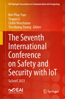 Tran / Li / Heuchenne |  The Seventh International Conference on Safety and Security with IoT | eBook | Sack Fachmedien