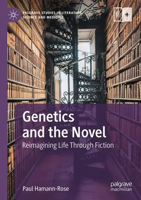 Hamann-Rose |  Genetics and the Novel | Buch |  Sack Fachmedien