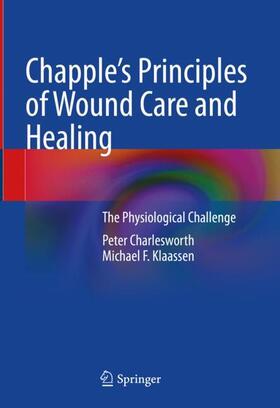 Klaassen / Charlesworth |  Chapple's Principles of Wound Care and Healing | Buch |  Sack Fachmedien