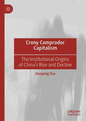 Yue |  Crony Comprador Capitalism | Buch |  Sack Fachmedien