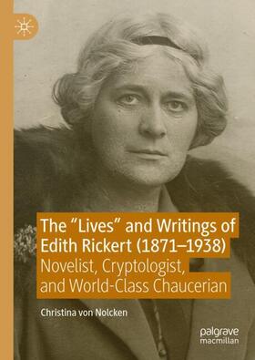 von Nolcken |  The "Lives" and Writings of Edith Rickert (1871-1938) | Buch |  Sack Fachmedien