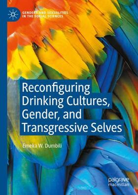 Dumbili |  Reconfiguring Drinking Cultures, Gender, and Transgressive Selves | Buch |  Sack Fachmedien