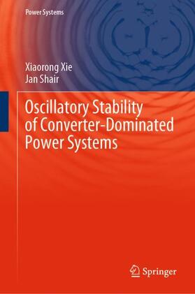 Shair / Xie |  Oscillatory Stability of Converter-Dominated Power Systems | Buch |  Sack Fachmedien