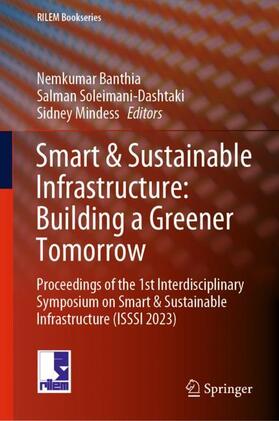 Banthia / Mindess / Soleimani-Dashtaki |  Smart & Sustainable Infrastructure: Building a Greener Tomorrow | Buch |  Sack Fachmedien