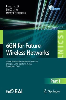 Li / Ying / Zhang |  6GN for Future Wireless Networks | Buch |  Sack Fachmedien