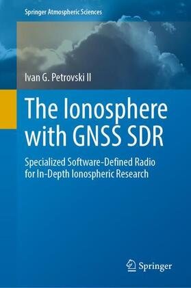Petrovski II |  The Ionosphere with GNSS SDR | Buch |  Sack Fachmedien