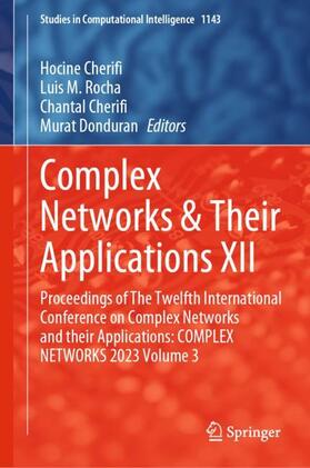 Cherifi / Donduran / Rocha |  Complex Networks & Their Applications XII | Buch |  Sack Fachmedien