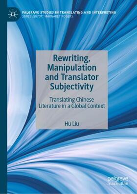 Liu |  Rewriting, Manipulation and Translator Subjectivity | Buch |  Sack Fachmedien