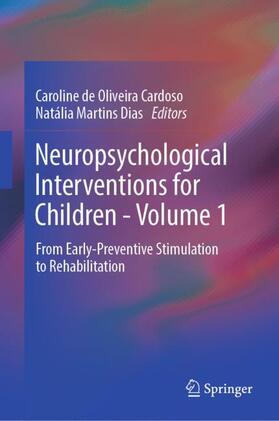 Dias / Cardoso |  Neuropsychological Interventions for Children - Volume 1 | Buch |  Sack Fachmedien