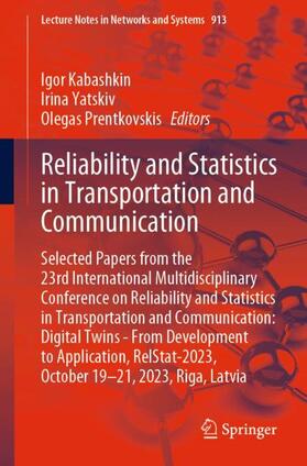 Kabashkin / Prentkovskis / Yatskiv |  Reliability and Statistics in Transportation and Communication | Buch |  Sack Fachmedien