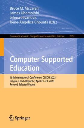 McLaren / Chounta / Uhomoibhi |  Computer Supported Education | Buch |  Sack Fachmedien