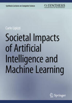 Lipizzi |  Societal Impacts of Artificial Intelligence and Machine Learning | eBook | Sack Fachmedien