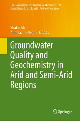 Negm / Ali |  Groundwater Quality and Geochemistry in Arid and Semi-Arid Regions | Buch |  Sack Fachmedien