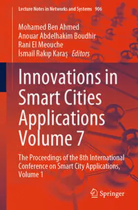 Ben Ahmed / Boudhir / El Meouche |  Innovations in Smart Cities Applications Volume 7 | eBook | Sack Fachmedien