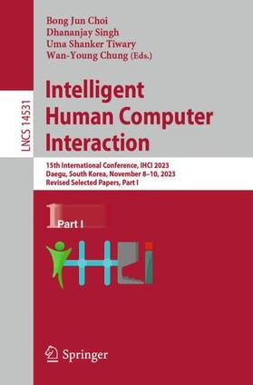 Choi / Chung / Singh |  Intelligent Human Computer Interaction | Buch |  Sack Fachmedien