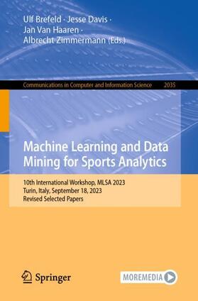 Brefeld / Zimmermann / Davis |  Machine Learning and Data Mining for Sports Analytics | Buch |  Sack Fachmedien