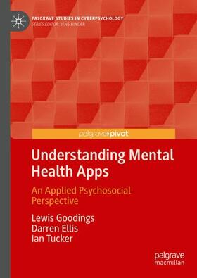 Goodings / Tucker / Ellis |  Understanding Mental Health Apps | Buch |  Sack Fachmedien
