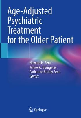 Fenn / Bourgeois |  Age-Adjusted Psychiatric Treatment for the Older Patient | Buch |  Sack Fachmedien