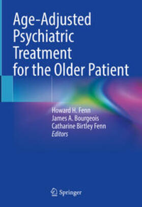 Fenn / Bourgeois |  Age-Adjusted Psychiatric Treatment for the Older Patient | eBook | Sack Fachmedien