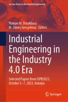 Durakbasa / Gençyilmaz |  Industrial Engineering in the Industry 4.0 Era | eBook | Sack Fachmedien