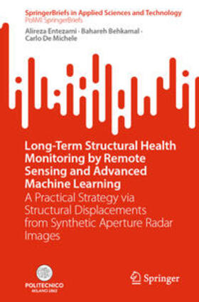 Entezami / Behkamal / De Michele |  Long-Term Structural Health Monitoring by Remote Sensing and Advanced Machine Learning | eBook | Sack Fachmedien