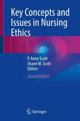 Scott |  Key Concepts and Issues in Nursing Ethics | Buch |  Sack Fachmedien