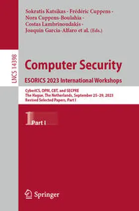 Katsikas / Cuppens / Antón |  Computer Security. ESORICS 2023 International Workshops | eBook | Sack Fachmedien