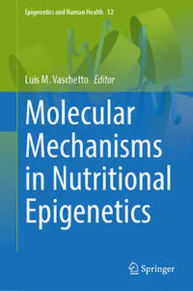 Vaschetto |  Molecular Mechanisms in Nutritional Epigenetics | eBook | Sack Fachmedien