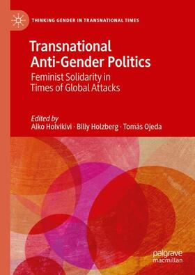 Holvikivi / Ojeda / Holzberg |  Transnational Anti-Gender Politics | Buch |  Sack Fachmedien