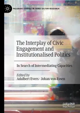 von Essen / Evers |  The Interplay of Civic Engagement and Institutionalised Politics | Buch |  Sack Fachmedien