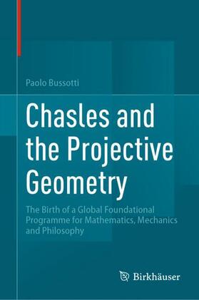 Bussotti |  Chasles and the Projective Geometry | Buch |  Sack Fachmedien