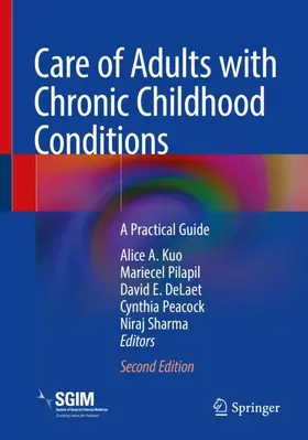 Kuo / Pilapil / Sharma |  Care of Adults with Chronic Childhood Conditions | Buch |  Sack Fachmedien