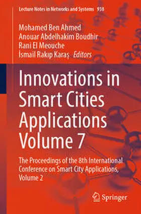 Ben Ahmed / Boudhir / El Meouche |  Innovations in Smart Cities Applications Volume 7 | eBook | Sack Fachmedien