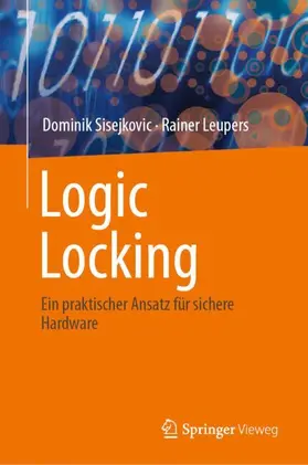 Leupers / Sisejkovic |  Logic Locking | Buch |  Sack Fachmedien