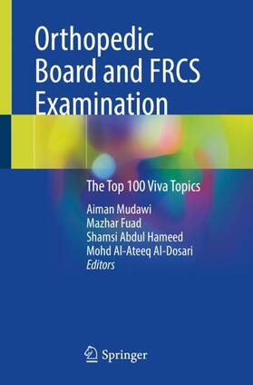 Mudawi / Al-Dosari / Fuad |  Orthopedic Board and FRCS Examination | Buch |  Sack Fachmedien
