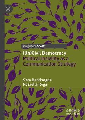 Rega / Bentivegna |  (Un)Civil Democracy | Buch |  Sack Fachmedien