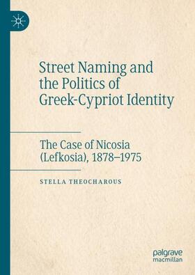 Theocharous |  Street Naming and the Politics of Greek-Cypriot Identity | Buch |  Sack Fachmedien