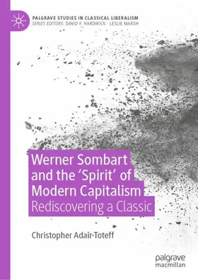 Adair-Toteff |  Werner Sombart and the 'Spirit' of Modern Capitalism | Buch |  Sack Fachmedien