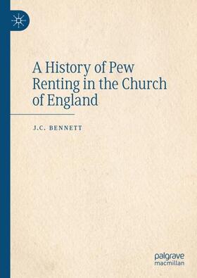 Bennett |  A History of Pew Renting in the Church of England | Buch |  Sack Fachmedien